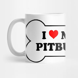I Love My Pitbull Bumper Sticker Parody Mug